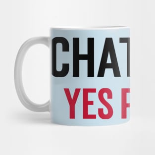 ChatGPT? Yes Please Mug